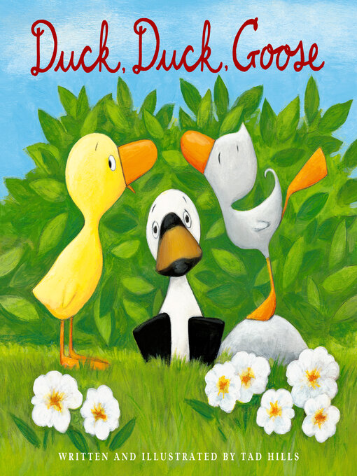 Title details for Duck, Duck, Goose by Tad Hills - Available